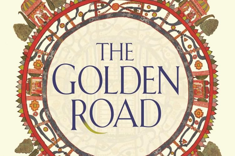 The Golden Road: How Ancient India Transformed the World